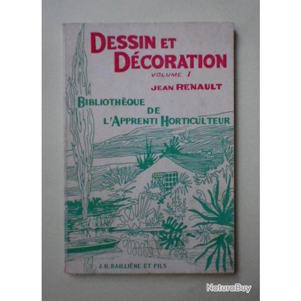 Dessin et D�coration Volume 1 - Biblioth�que de l'Apprenti Horticulteur - Laurent Renault