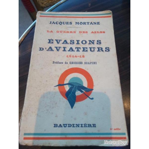 Livre aviation ww1, J Mortane "�vasion d aviateurs 1914-18"