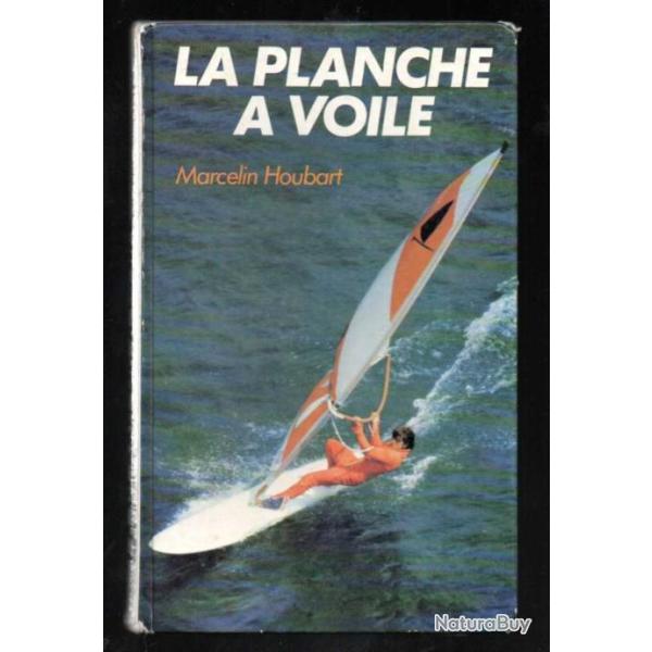 la planche � voile de marcelin houbart