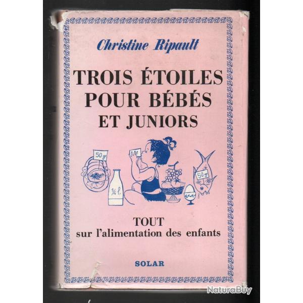 trois toiles pour bbs et juniors tout sur l'alimentation des enfants de christine ripault