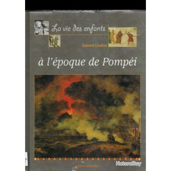 la vie des enfants au temps des chevaliers , la r�volution fran�aise et � l'�poque de pomp�i 3 livre