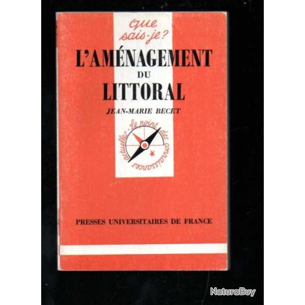 Que sais-je , l'amnagement du littoral de jean-marie becet