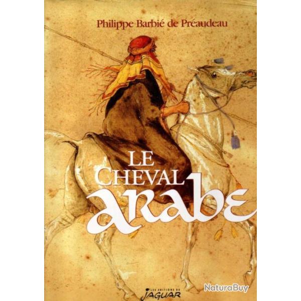 le cheval arabe de philippe barbi de praudeau