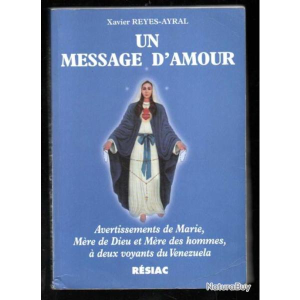 un message d'amour avertissement de marie, m�re de dieu et m�re des hommes � deux voyants du v�n�zue