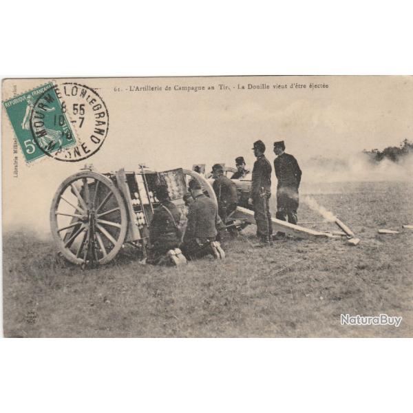 CPA - L'Artillerie de Camp de Campagne au tir-La Douille vient d �tre �ject�e