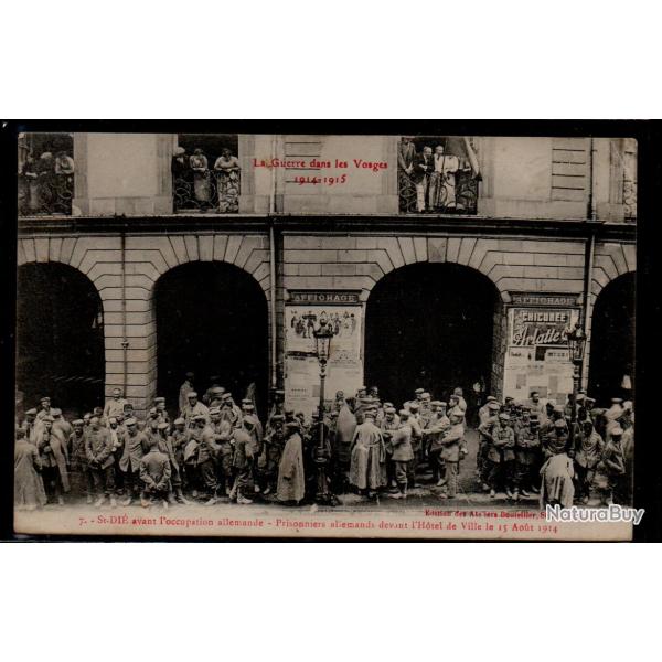 CPA -SAINT DIE - PRISONNIERS ALLEMANDS DEVANT L'H�TEL DE VILLE 1914  N�0018