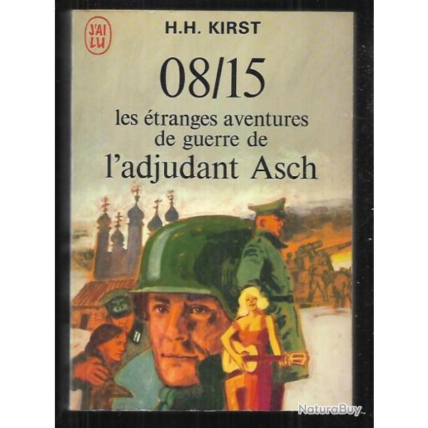 08/15 les �tranges aventures de guerre de l'adjudant asch  de hans helmut kirst