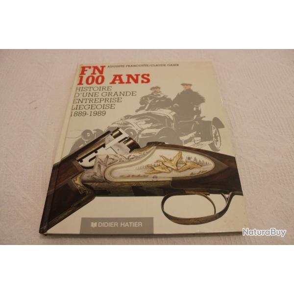 FN 100 ans histoire d'une grande entreprise Ligeoise 1889-1989 Browning