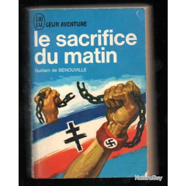 le sacrifice du matin de guillain de b�nouville , r�sistance j'ai lu bleu