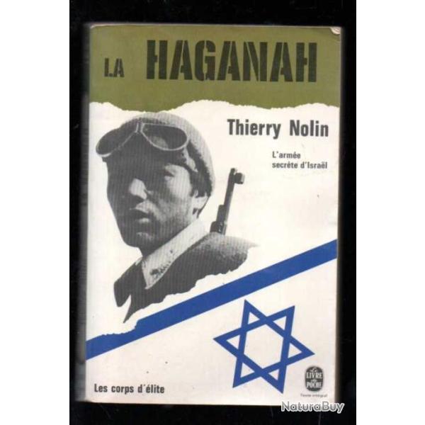 la haganah de thierry nolin  livre de poche , les corps d'�lite , l'arm�e secr�te juive