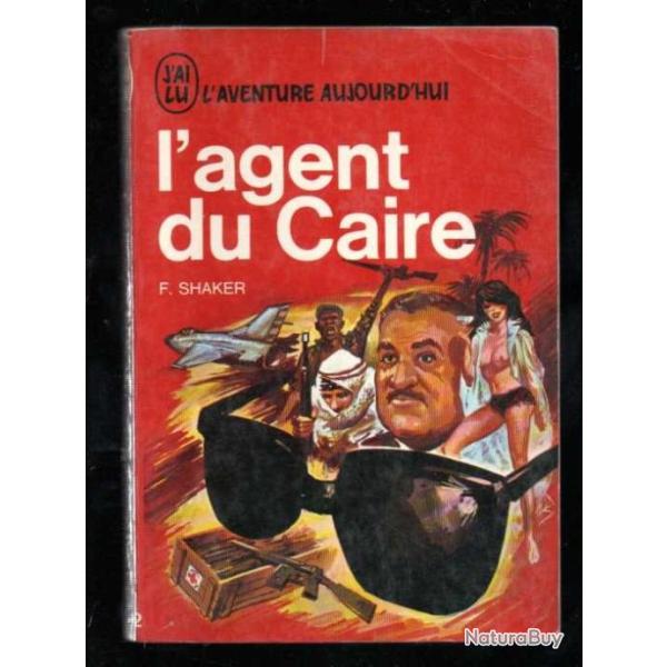 l'agent du caire de f.shaker j'ai lu egypte , nasser , services secrets