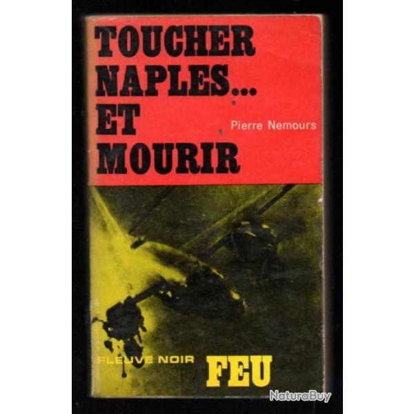 toucher naples...et mourir de pierre nemours collection feu fleuve noir