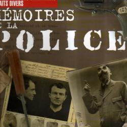 m&eacute;moires de la police Les dossiers secrets de la Pr&eacute;fecture de Police (1610-1968) bruno fuligni