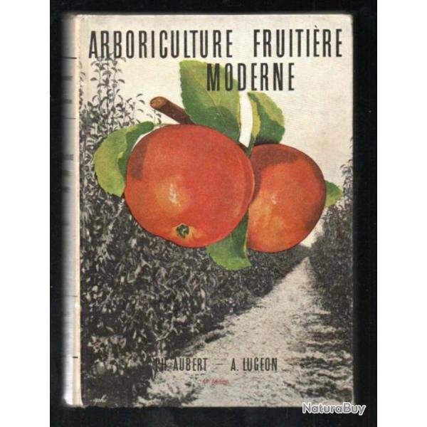 arboriculture fruiti�re moderne de andr� lugeon et philippe aubert 4e �dition