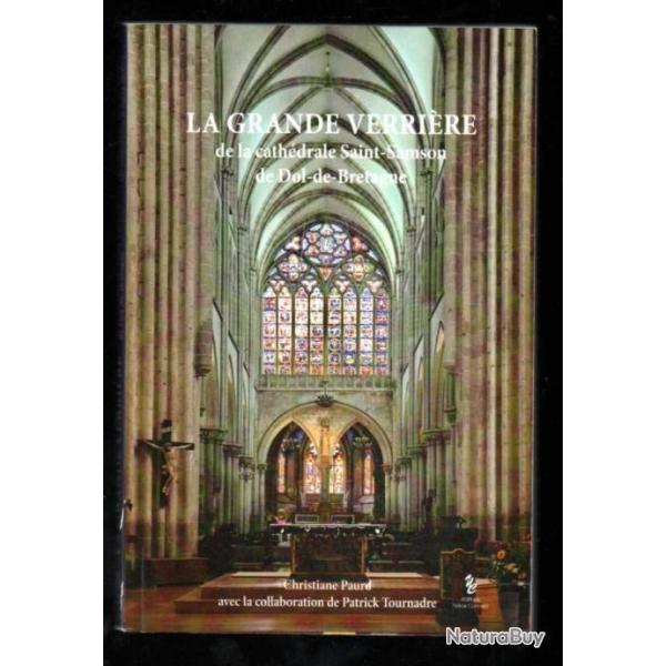 La grande verri�re de la cath�drale Saint-Samson de Dol-de-Bretagne christiane paurd
