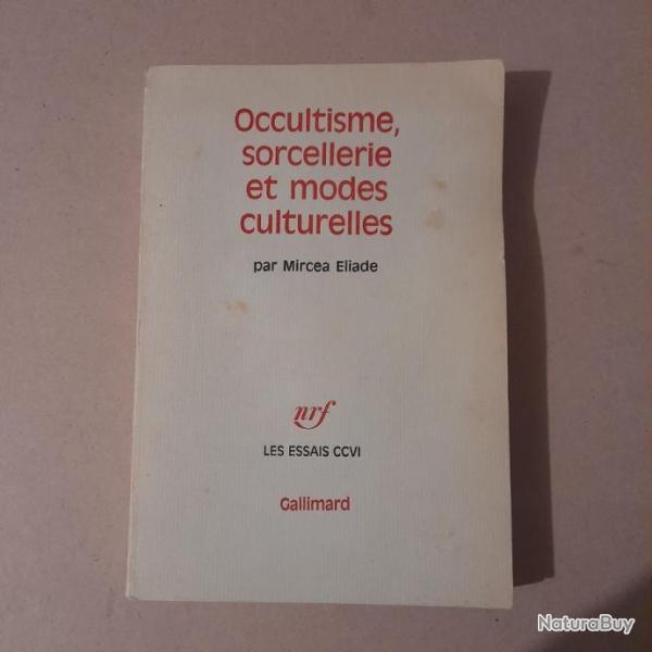 Occultisme, sorcellerie et modes culturelles - Mircea Eliade