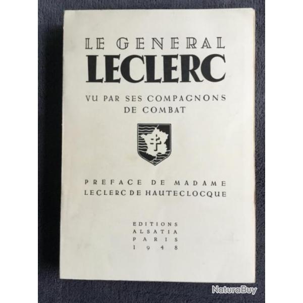 LE G�N�RAL LECLERCQ VU PAR SES COMPAGNONS DE COMBAT - 1948 - WW2