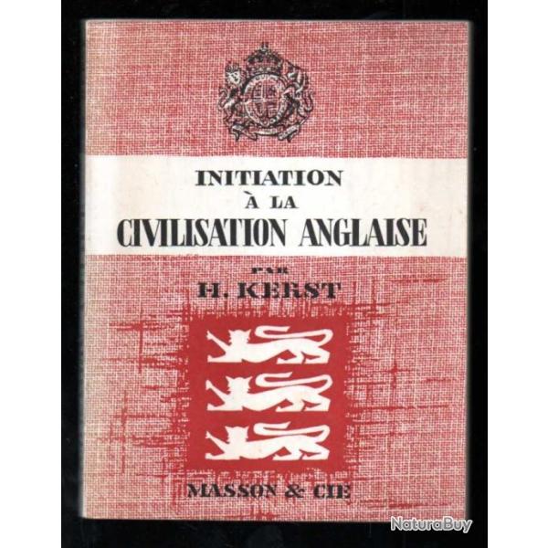 Initiation � la civilisation anglaise par Henri Kerst sorbonne
