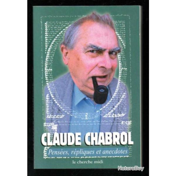 claude chabrol pens�es , r�pliques et anecdotes