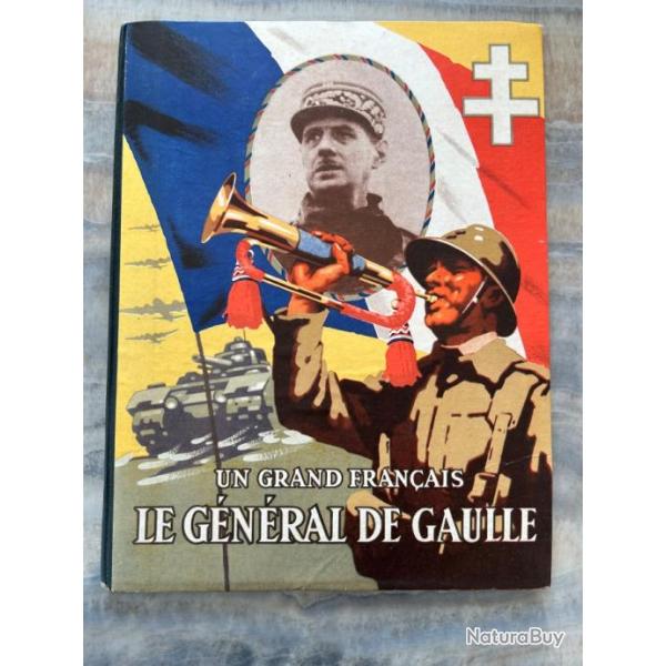 Album Un grand Franais - le gnral de Gaulle 1944 GUYARD ed MUSY