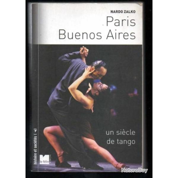 paris buenos aires un sicle de tango de nardo zalko