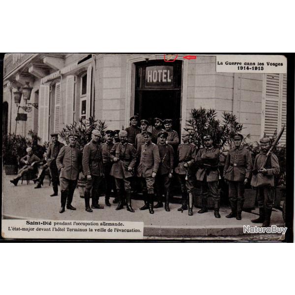 CPA - SAINT DIE OCCUPATION ALLEMANDE ETAT MAJOR DEVANT L'HOTEL TERMINUS- N� 0015