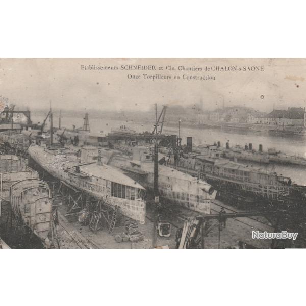 CPA - CHALON-SUR-SAONE : Les �ts SCHNEIDER - Torpilleurs en Construction- N� 010