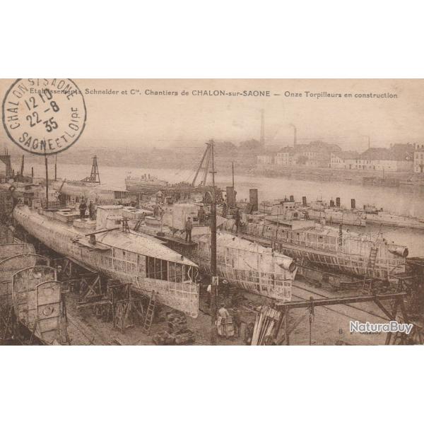 CPA - CHALON-SUR-SAONE : Les �ts SCHNEIDER - Torpilleurs en Construction- N� 009