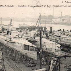 Carte Postale Ancienne Chalon-sur-Sa&ocirc;ne Chantiers Schneider & Cie Torpilleurs -N&deg; 7728