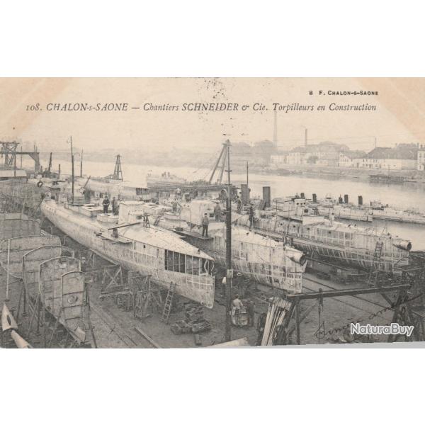 CPA - CHALON-SUR-SAONE : Les �ts SCHNEIDER - Torpilleurs en Construction- N� 012