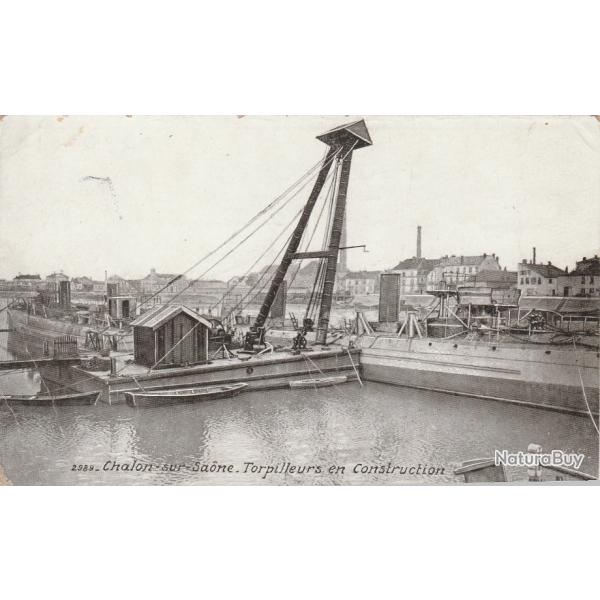 CPA - Marine Militaire - CHALON-SUR-SA�NE TORPILLEURS EN CONSTRUCTION- N�3599