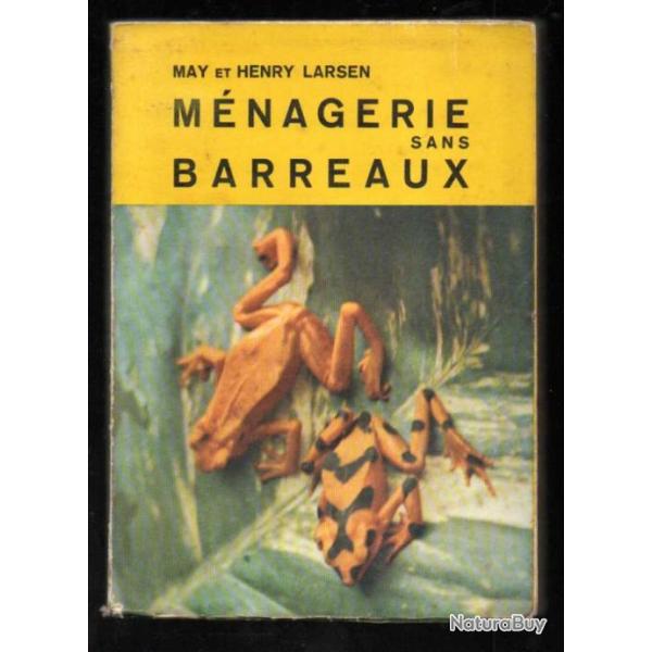 m�nagerie sans barreaux par may et henry larsen