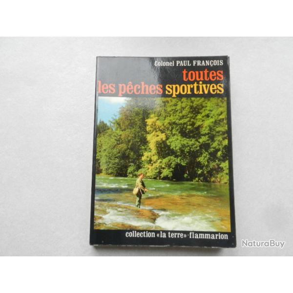 toutes les p�ches sportives-colonel Paul Fran�ois-collection La Terre Flammarion 1975