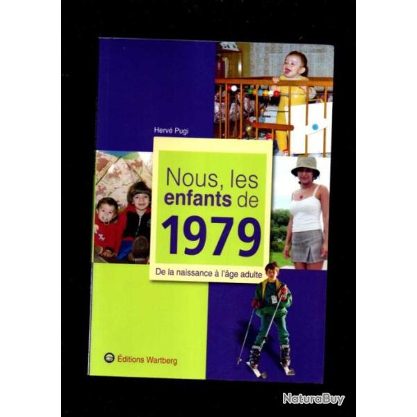 nous les enfants de 1979 de la naissance � l'age adulte de christine bellune