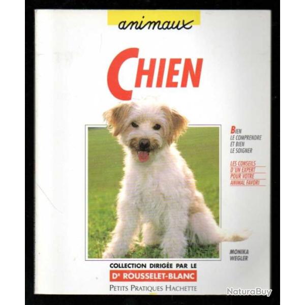 chien , bien le soigner , bien le nourrir, bien le comprendre de monika wegler