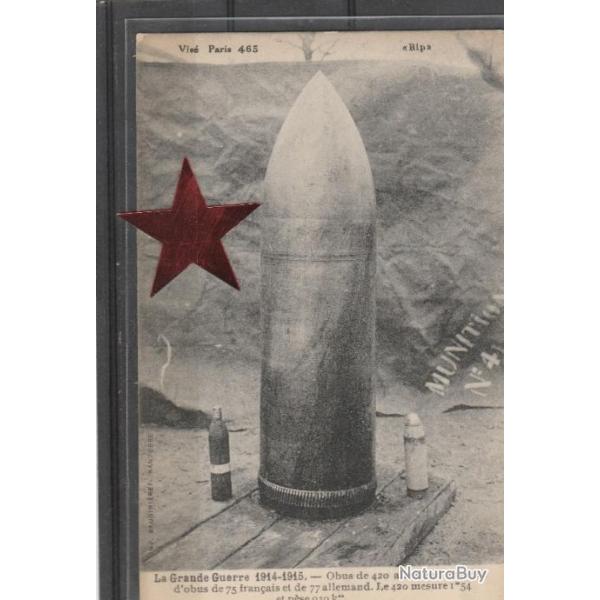 CPA - La GRANDE GUERRE 14-15- Obus de 420 allemand entour� d'obus de 75 fran�ais- N� 574