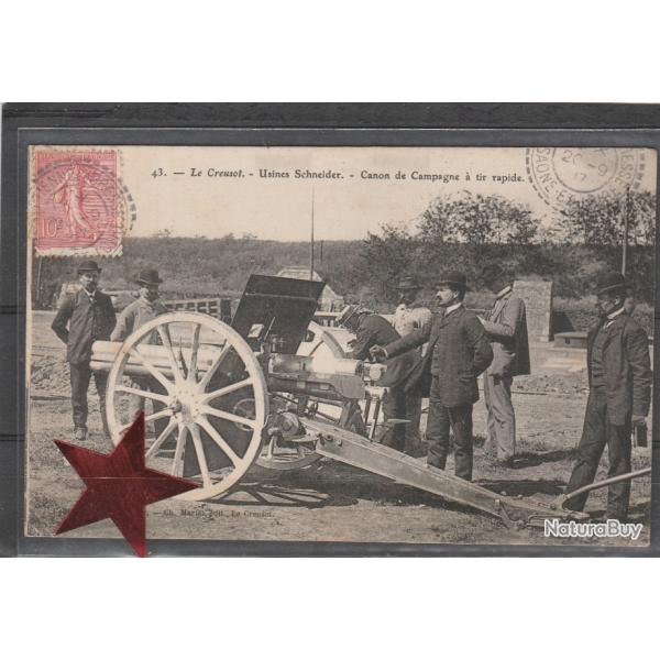 CPA - AK LE CREUSOT - Usines SCHNEIDER - Canon de Campagne a tir rapide - N� 861