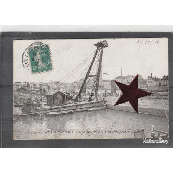 CPA - CHALONS-SUR-SAONE- TORPILLEURS EN CONSTRUCTION- N�398