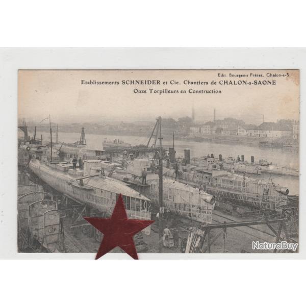 CPA - Chalon-sur-Saone, Onze Torpilleurs En Construction, Etablissements Schneider N�536
