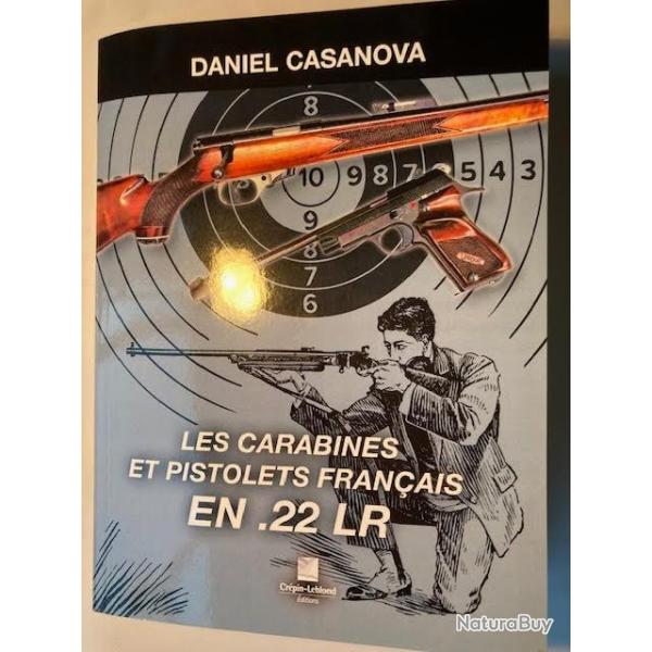 Livre   "  LES CARABINES ET LES PISTOLETS FRANCAIS EN  LR  "