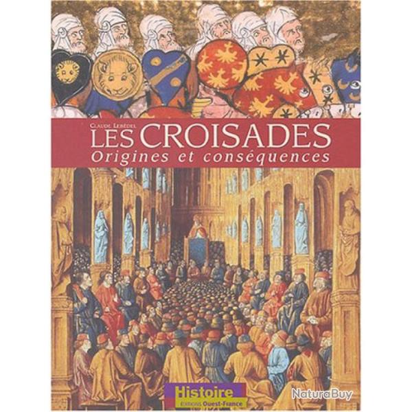 Livre "Les croisades : Origines et Cons�quences"