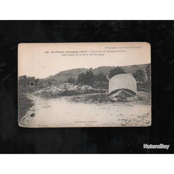 environs de soissons les restes de la gare de chavigny , la france reconquise cpa