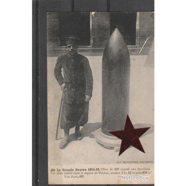 CPA -La Grande  Guerre 1914-15,Obus de 420 expos� aux invalides - 1,54 m�tre et 950 kilos N�706