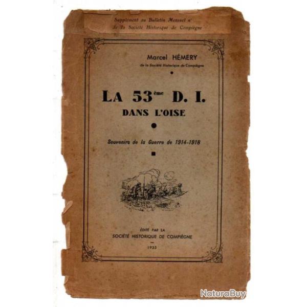 La 53�me DI dans l'Oise - Souvenirs de la Guerre de 1914-1918 Marcel H�mery