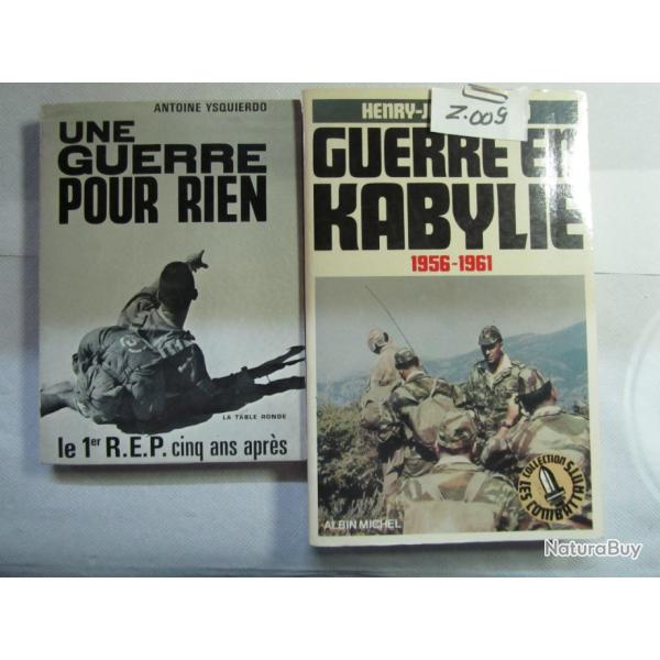 LOT DE DEUX LIVRES - UNE GUERRE POUR RIEN DU 1er REP - GUERRE KABYLIE DE 1956 A 1961 - Z009