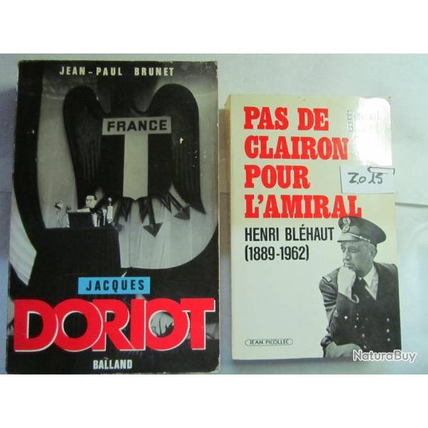 LOT DE DEUX LIVRES - PAS DE CLAIRON POUR L'AMIRAL BLEHAUT - DU COMMUNISME AU FASCHISME J.DORIO -Z015