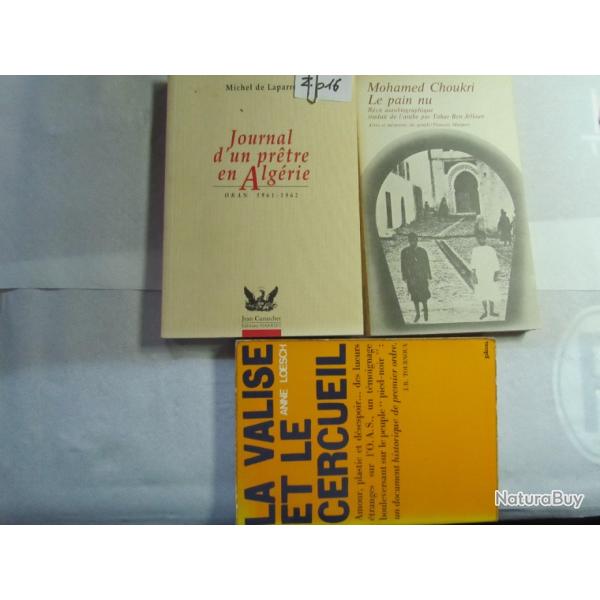 LOT DE TROIS LIVRES- ALGERIE-JOURNAL D'UN PRETRE-PAIN NU DE M.CHOUKRI-LA VALISE ET CERCEUL OAS -Z016