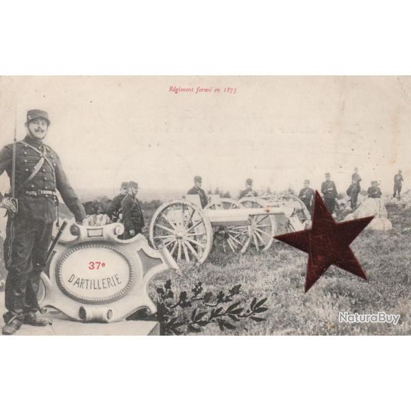 CPA  -37 �me d'Artillerie - R�giment form� en 1873  N�689