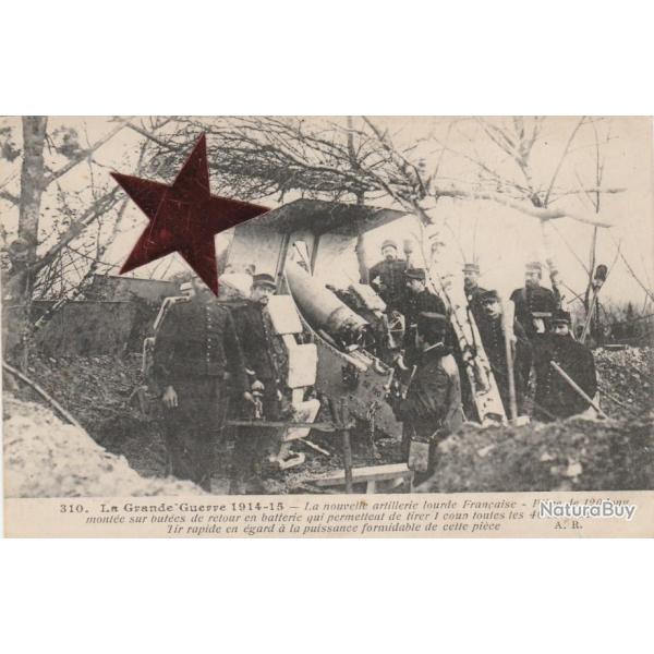 CPA  -La Grande Guerre 1914 - La nouvelle artillerie lourde Fran�aise  N�691