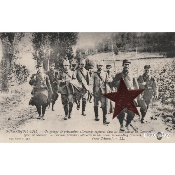CPA - un groupe de prisonniers allemands captur�s dans les bois autour de coeuvres - N�562